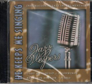 Jazz Vespers He Keeps Me Singing (Inspirational Jazz Instrumentals): Music