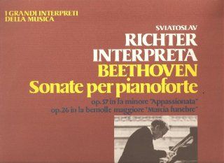 Sviatoslav Richter Interpreta Beethoven Sonate Per Pianoforte Op. 57 in Fa Minore "Appassionata" Op. 26 in La Bemolle Maggiore "Marcia Funebre": Music