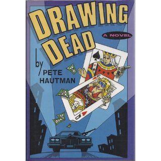 Drawing Dead: Pete Hautman: 9780671793746: Books