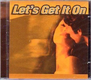 Lets Get It on: Music