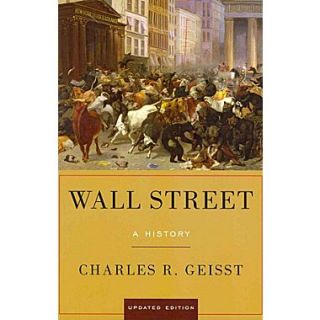 Wall Street: A History, Updated Edition Charles R. Geisst Paperback