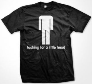 Looking For A Little Head Mens T shirt, Funny Trendy Hot Mens Shirt: Clothing