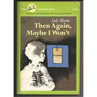 Then Again, Maybe I Won't (The funny, touching story of a boy with problems): Books