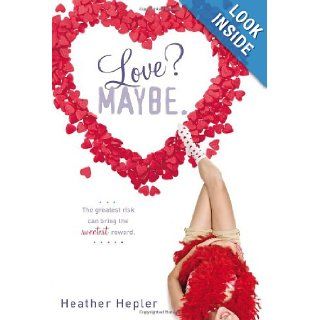 Love? Maybe.: Heather Hepler: 9780142423868:  Children's Books
