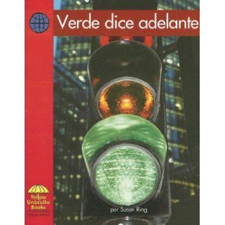 Verde Dice Adelante/ Green Means Go (Yellow Umbrella Books: Social Studies Spanish) (Spanish Edition): Susan Ring: 9780736830720:  Kids' Books