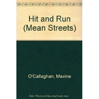 Hit and Run (Mean Streets): Maxine O'Callaghan: 9780312924409: Books