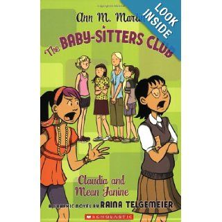 The Baby Sitters Club: Claudia and Mean Janine (BSC Graphix): Ann M. Martin, Raina Telgemeier: 9780439885171: Books