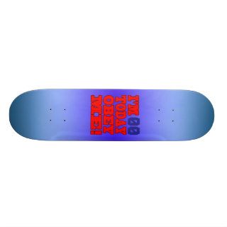 I'm   Obey Me! Funny Customize Birthday Template Skate Board Deck
