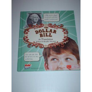 The Dollar Bill: What It Really Means (Kids' Translations): Christopher Forest: 9781439592182:  Children's Books