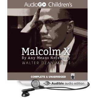 Malcolm X: By Any Means Necessary (Audible Audio Edition): Walter Dean Myers, J. D. Jackson: Books
