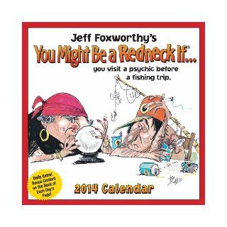 Jeff Foxworthy's You Might Be a Redneck If2014 Day to Day Calendar: Jeff Foxworthy: 9781449431204: Books