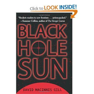 Black Hole Sun: David Macinnis Gill: Books