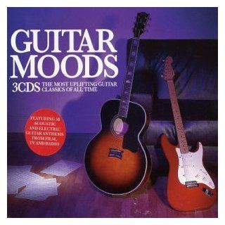 Guitar Moods: the Most Uplifting Guitar Classics of All Time: Music