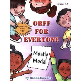 Orff for Everyone: Mostly Modal: Donna Dirksing: 9780893282332: Books