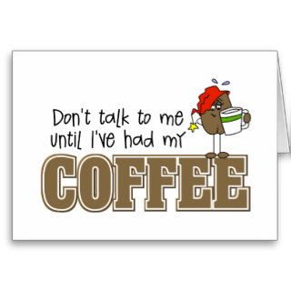 Funny Coffee Lovers Gift Greeting Card
