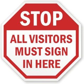 SmartSign 3M Engineer Grade Reflective Sign, Legend "Stop: All Visitors Must Sign in Here", 24" tall octagon, Red on White: Yard Signs: Industrial & Scientific