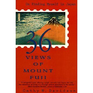 36 Views of Mount Fuji: On Finding Myself in Japan: Cathy N. Davidson: 9780452272408: Books
