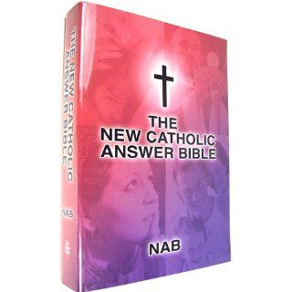 The New Catholic Answer Bible: The New American Bible (9781592761401): Paul Thigpen, Dave Armstrong: Books