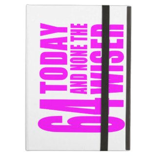 Funny Girls Birthdays  64 Today and None the Wiser iPad Folio Case
