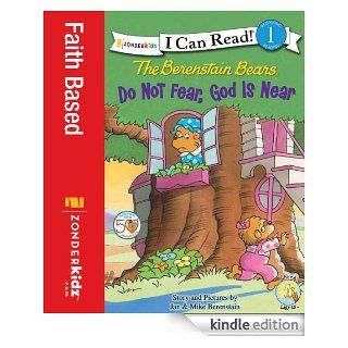 The Berenstain Bears, Do Not Fear, God Is Near (I Can Read! / Berenstain Bears / Living Lights)   Kindle edition by Zondervan. Children Kindle eBooks @ .