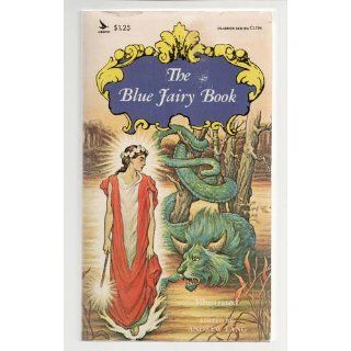 The Blue Fairy Book (Dover Children's Classics): Andrew Lang, H. J. Ford, G. P. Jacomb Hood: 9780486214375: Books