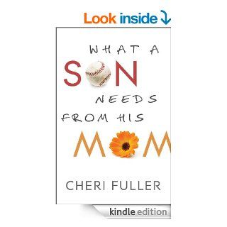 What a Son Needs From His Mom eBook: Cheri Fuller: Kindle Store
