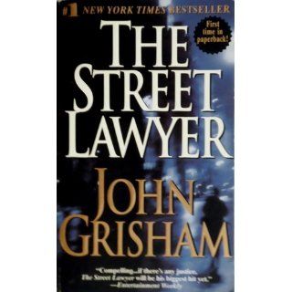 The Street Lawyer: John Grisham: 9780440225706: Books