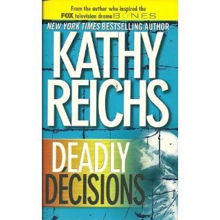 Deadly Decisions (Temperance Brennan, No. 3): Kathy Reichs: 9780671028367: Books