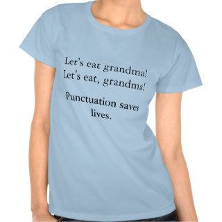 Punctuation Saves Lives T Shirt
