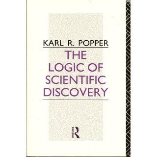 The Logic of Scientific Discovery (9780415078924): Karl Raimund Popper: Books