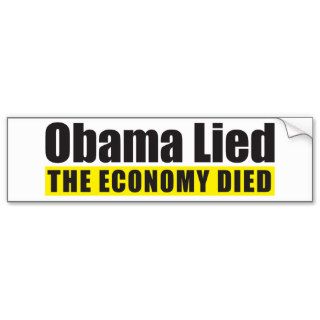 Obama Lied, The Economy Died Bumper Sticker