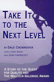 Take It to the Next Level: Dale Crownover: 9780966751901: Books