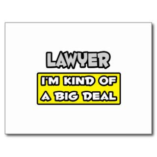 Lawyer .. I'm Kind of a Big Deal Post Cards