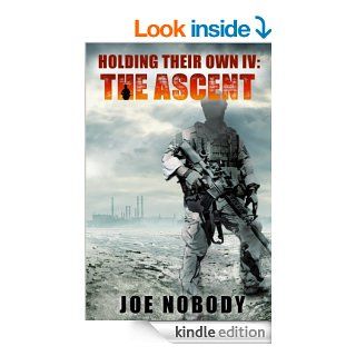 The Ascent (Holding Their Own) eBook: Joe Nobody, E.T. Ivester, D. Allen: Kindle Store