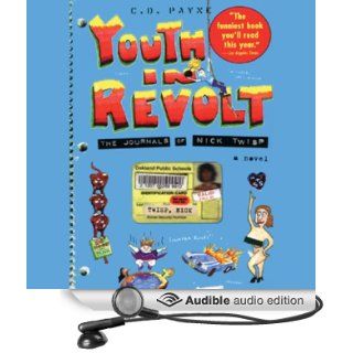 Youth in Revolt: The Journals of Nick Twisp (Audible Audio Edition): C. D. Payne, Paul Michael Garcia: Books