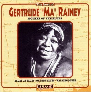 The Best of Gertrude "Ma" Rainey, Mother of the Blues: Music
