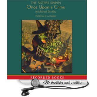 Sisters Grimm: Once Upon a Crime (Audible Audio Edition): Michael Buckley, L. J. Ganser: Books