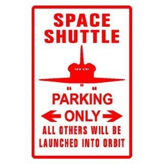 SPACE SHUTTLE PARKING sign * street nasa   Yard Signs