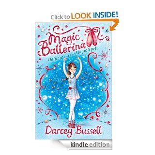 Delphie and the Magic Spell (Magic Ballerina, Book 2)   Kindle edition by Darcey Bussell. Children Kindle eBooks @ .
