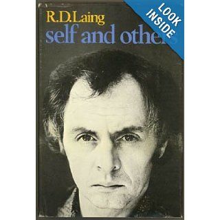 Self and Others. 2nd edition.: R. D. Laing: 9781199367730: Books