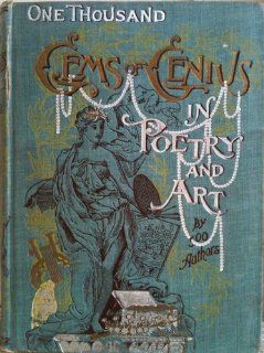 One Thousand Gems of Genius in Poetry and Art: Frederick and M. K. Davis Saunders: Books