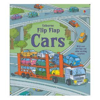 Flip Flap Cars (Flip Flap Board Books): Rob Lloyd Jones: 9780794525545: Books