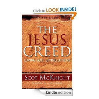 Jesus Creed: Loving God, Loving Others eBook: Scot Mcknight: Kindle Store