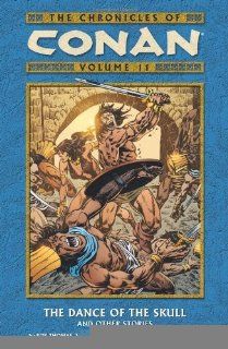 The Chronicles of Conan, Vol. 11: The Dance of the Skull and Other Stories [Paperback] [2007] (Author) Roy Thomas, John Buscema, Howard Chaykin, Others: Books