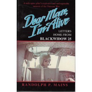 Dear Mom, I'm Alive Randolph P. Mains 9780380765683 Books