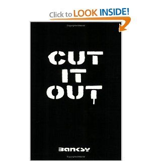 Cut It Out (Vol 3): Banksy: 9780954496005: Books