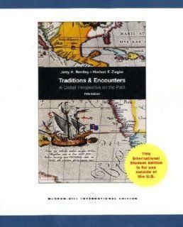 Traditions & Encounters: A Global Perspective on the Past (9780071221429): Jerry H. Bentley: Books
