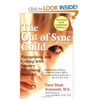 The Out of Sync Child: Carol Kranowitz, Lucy Jane Miller Ph.D OTR: 9780399531651: Books