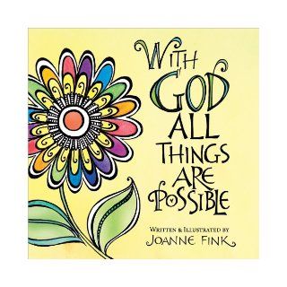 With God All Things Are Possible: Joanne Fink: 9780736949620: Books