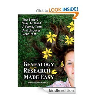Genealogy Research Made Easy   The Simple Way To Build A Family Tree And Uncover Your Past. eBook Maurice Bartlett Kindle Store